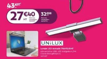 43.  27€4  €40 32€88  UNILUX  Lampe LED nomade TRAVELIGHT Alimentation USB, LED intégrées 4,5W Classe énergétique A 445667 