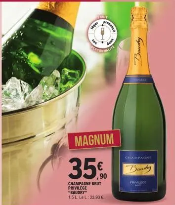 leger  fruit  sec  prononce  doux  rigsonnalite  magnum  35.0  champagne brut privilege "baudry" 1,5 l le l: 23,93 €  baudry  champagne  banday  privilege  mut 