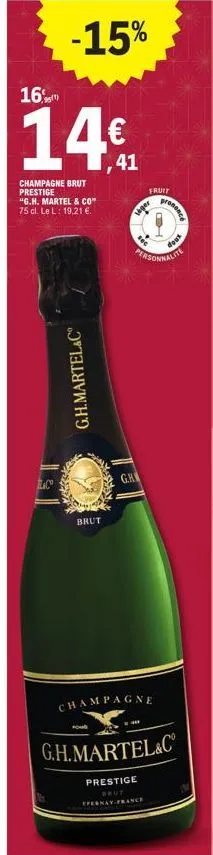-15%  16%  14  champagne brut prestige  "g.h. martel & co" 75 cl. le l: 19,21 €.  el.cº  g.h.martel&c  brut  ,41  vager  fruit  g.h  personnalite  champagne  a  prononce  dous  g.h.martel&c  prestige 