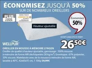 plus confort &quaute  hauteur ajustable  economisez  50%  dont 0,064 deco-part  26.50€  wellpur  oreiller en mousse à mémoire lyngen  oreiller de qualité à hauteur ajustable, garnissage: 100% mousse  