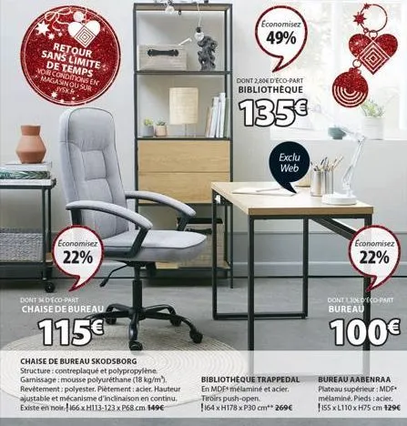 retour sans limite de temps vor conditions en magasin ou sur jysk  economisez  22%  dontdeco part  chaise de bureau  115€  chaise de bureau skodsborg structure: contreplaqué et polypropylène garissage