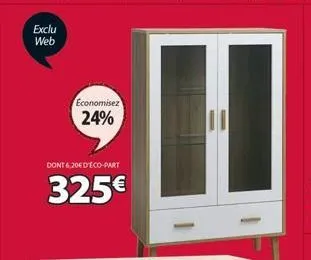 exclu web  economisez  24%  dont 6,20€ d'éco-part  325€ 