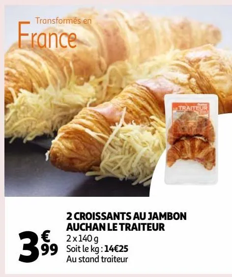 2 croissants au jambon auchan le traiteur