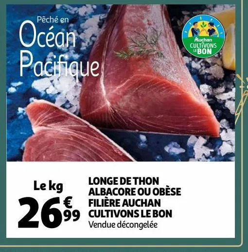 longe de thon albacore ou obese filiere auchan cultivons le bon