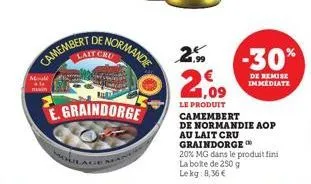 camembert  mould  de normande  cru  egraindorge  25  2  le produit camembert  de normandie aop au lait cru graindorge  -30%  de remise immediate  