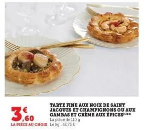 tarte fine aux noix de saint jacques et champignons ou aux gambas et creme aux épices 