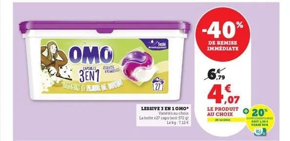 omo  capsules essences  3en7 stamin & fleur de cotus  naturelles  teste  det  lessive 3 en 1 omo variétés au choix  la boite x27 caps (soit 572 g) lekg:7,12 €  -40%  de remise immédiate  ,79  4,07  le