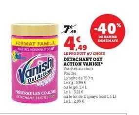 format familial sultats incroyables 30  oxi action  préserve les couleurs detachant textile  7%9  -40%  de remise immediate  le produit au choix  detachant oxy action vanish variétés au choix  poudre 