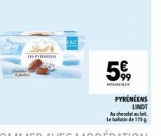 And  LES PYRENIENS  LAIT  5  PYRÉNÉENS  LINDT  Au chocolat au lait.  Le ballotin de 175 g 