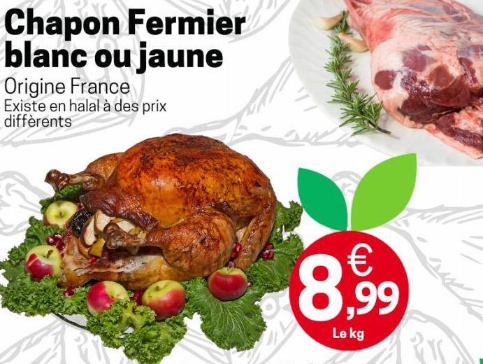 Chapon Fermier blanc ou jaune Origine France Existe en halal à des prix diffèrents  €  8,99  Le kg 