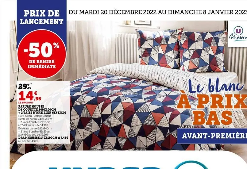 prix de lancement  -50%  de remise immédiate  2.9%  14,95  le produit parure housse de couette 200x200cm  + 2 taies d'oreiller 63x63cm  100% coton - coloris unique existe en parure 240x220cm + 2 taies