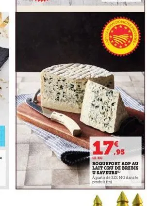 leig  appella  ation  17,95  roquefort aop au lait cru de brebis  u saveurs  a partir de 32% mg dans le produit fini 