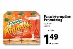 Perlembourg  Panache  Grenadine Las  Panaché grenadine Perlembourg  0.5 % Vol.  6x 25 cl  149  16-000€ 