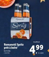 Romanti  Spritz  Romanetti Spritz prêt à boire  8.5% Vol.  SPE  4x27,5 el  4.⁹99  