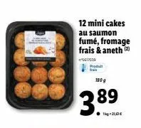 12 mini cakes au saumon  fumé, fromage frais & aneth (2)  5617039  produit  180 g  3.89 