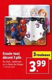 rolls kitchen towels  essuie-tout décoré 3 plis au choix: spiderman ou la reine des neiges 1701200009  3 rouleaux  3.⁹⁹9  99 