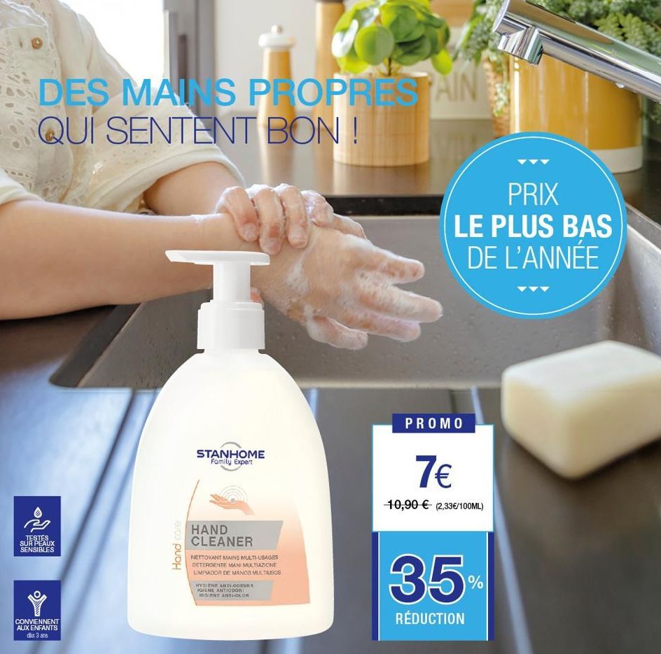 751  DES MAINS PROPRES AIN QUI SENTENT BON!  TESTÉS  SUR PEAUX SENSIBLES  CONVIENNENT AUX ENFANTS  des 3 ans  Hand care  I  STANHOME Family Expert  HAND CLEANER  NETTOYANT MAINS MULTI-USAGES DETERGENT