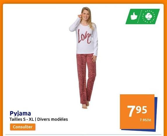 Pyjama Tailles S-XL | Divers modèles  Consulter  Love  795  7.95/st  