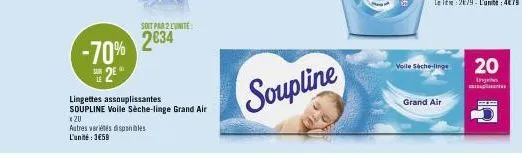 soit par 2 unite:  2634 -70%  lingettes assouplissantes soupline voile sèche-linge grand air  * 20  autres variétés disponibles  l'unité : 3€59  soupline  voile sache-linge  grand air  20  linge  plan