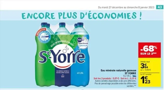 encore plus d'économies!  sea  riche en  s'yorre  win  the minerale katille turna  100 naturellemen  gazeuse  6x1,151  du mardi 27 décembre au dimanche 8 janvier 2023 43  eau minérale naturelle gazeus