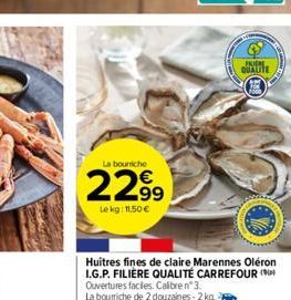 La bourriche  22.99  Le kg: 11,50 €  B  ENDRE  QUALITE 