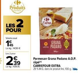 LES 2  POUR  Vendu seul  Le kg: 14,50 €  Les 2 pour  2.39  €  Le kg: 1195 €  N  Extra 