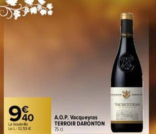 940  La bouteille  Le L: 12,53 €  A.O.P. Vacqueyras TERROIR DARONTON  75 d.  VACQUEYRAN  BEACH 