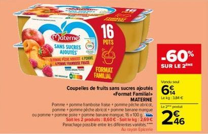 Materne SANS SUCRES AJOUTES  QUE  PUNIME PECHE ABRICET 4 POMME POMIME FRAMBOSE FRAISE  MATERNE pomme pêche abricot pomme banane mangue  Pomme pomme framboise fraise pomme pomme pêche abricot ou pomme 