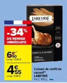 -34%  de remise immédiate  6%  lekg: 17,25 €  4.55  €  lekg: 11.38 €  confit de canard  labeyrie  cuisses de confit de canard  labeyrie par 2,400 g  