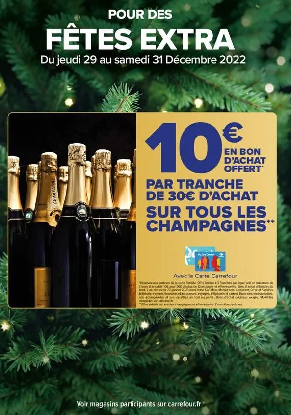 p  fêtes extra  du jeudi 29 au samedi 31 décembre 2022  ww  te  champagne  pour des  axlit  €  en bon d'achat offert  par tranche de 30€ d'achat  sur tous les champagnes**  avec la carte carrefour  ré
