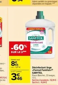 -60%  sur le 2  vendu se  85  lel:5.77€  le produ  46  format familial  sanytol  ésinfectant linge  désinfectant linge «format familial. sanytol fleurs blanches, 33 lavages,  15l  soit les 2 produits: