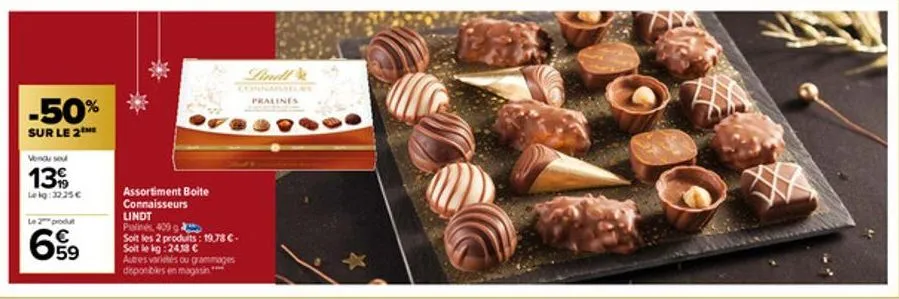 -50%  sur le 2  13  lekg: 32.25€  le 2 produt  699  assortiment boite connaisseurs  lindt palinés 409  soit les 2 produits: 19,78 €. soit le kg:24,18 c  autres variés ou grammages disponibles en magas