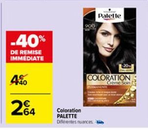 -40%  DE REMISE IMMÉDIATE  480  € 64  Palette  COLORATION  Crème Soin  Coloration PALETTE  Dentes nuances 