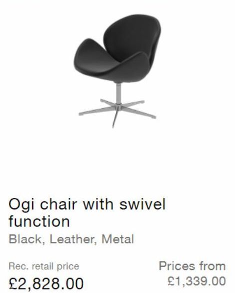 Ogi chair with swivel function  Black, Leather, Metal  Rec. retail price  £2,828.00  Prices from  £1,339.00  