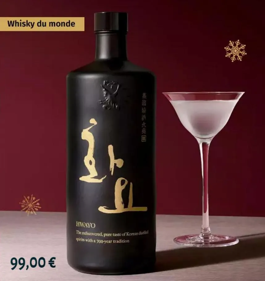 whisky du monde  99,00 €  화  蒂海烦酒水  고  hwayo the rediscovered, pure taste of korean dis spirits with a 700-year tradition  