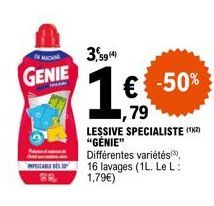 GENIE  PARA DES 28.  3,5914)  € -50% 79  LESSIVE SPECIALISTE (12) "GÉNIE"  Différentes variétés(3), 16 lavages (1L. Le L: 1,79€) 