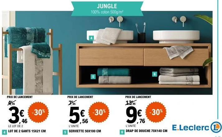 prix de lancement 4,95  € -30% ,46  le lot de 2  lot de 2 gants 15x21 cm  5  ,56  jungle 100% coton 500g/m²  4  5  prix de lancement  7,95  -30%  l'unité  serviette 50x100 cm  prix de lancement  13,95