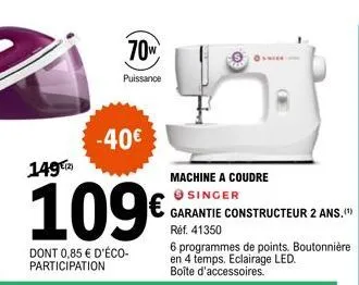 -40€  1492)  109€  dont 0,85 € d'éco-participation  70w  puissance  machine a coudre singer  ofwi  garantie constructeur 2 ans.") ref. 41350  6 programmes de points. boutonnière en 4 temps. eclairage 