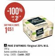 -100% 3⁰  SOIT PAR 3 L'UNITÉ:  1651  DAVE Pinos CORIGINAL  POVE  A PAVE D'AFFINOIS 'Original 20% M.G.  200 g  Autres variétés disponibles Lekg 11€35-L'unité: 2€27 