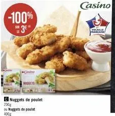 -100%  3⁰  casino  nuggets  nuggets de poulet  200g  ou nuggets de poulet 400g  casino  volaille  française 