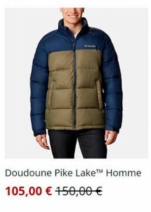 Doudoune Pike Lake™ Homme 105,00 € 150,00 € 