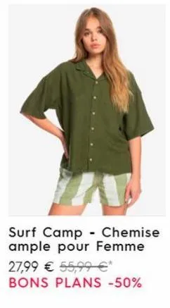 surf camp chemise ample pour femme 27,99 € 55,99 €* bons plans -50% 