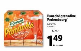 Perlembourg  Panache  Grenadine Las  Panaché grenadine Perlembourg  0.5 % Vol.  6x 25 cl  149  16-000€ 