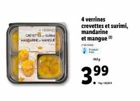 4 verrines crevettes surimi mandarine mangue  4 verrines crevettes et surimi, mandarine et mangue (2)  ²514  prodult  140g  3.9⁹9⁹ 