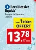 persil lessive liquide  bouquet de provence  dont 1 bidon offert  13.  