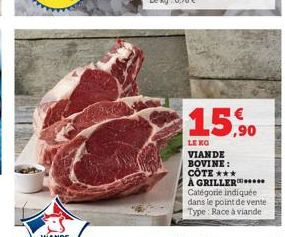 15,90  LEXO  VIANDE BOVINE: COTE *** À GRILLER.. Catégorie indiquée dans le point de vente Type: Race à viande 