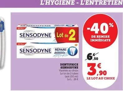 các đi mới t  sensodyne lot de 2  sensodyne répare  dentifrice sensodyne variétés au choix le lot de 2 tubes (soit 150 ml) le l. 26 €  -40%  de remise immédiate  €  ,90  le lot au choix 