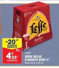 -20™  DE REMISE IMMEDIATE  6  Leffe  RUBY  LEFFE*  BIERE BELGE D'ABBAYE RUBY 5° Pack de 6 x 25 cl. 