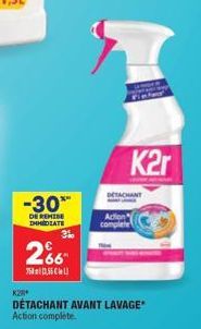 -30**  DE REMISE IMMEDIATE  K2R*  2%  7503,55  3%  K2r  DETACHANT  DÉTACHANT AVANT LAVAGE Action complete. 