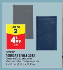 LOT DE  2  49⁹9  Lat  EXPERTIZ  AGENDAS CIVILS 2023  Comprend: un semainier  et un journalier. Dimensions env.: 9x 16 cm et 13,3 x 20,8 cm.  